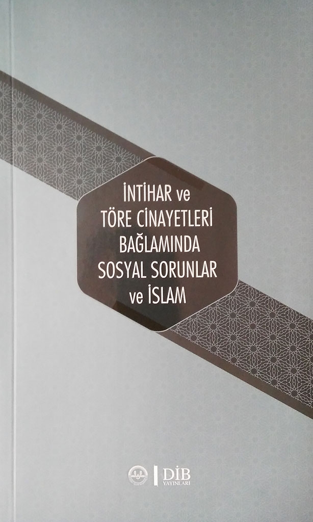 İntihar Ve Töre Cinayetleri Bağlamında Sosyal Sorunlar Ve İslam 