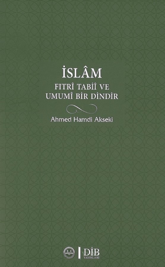 İslam Fıtri Tabii Ve Umumi Bir Dindir 