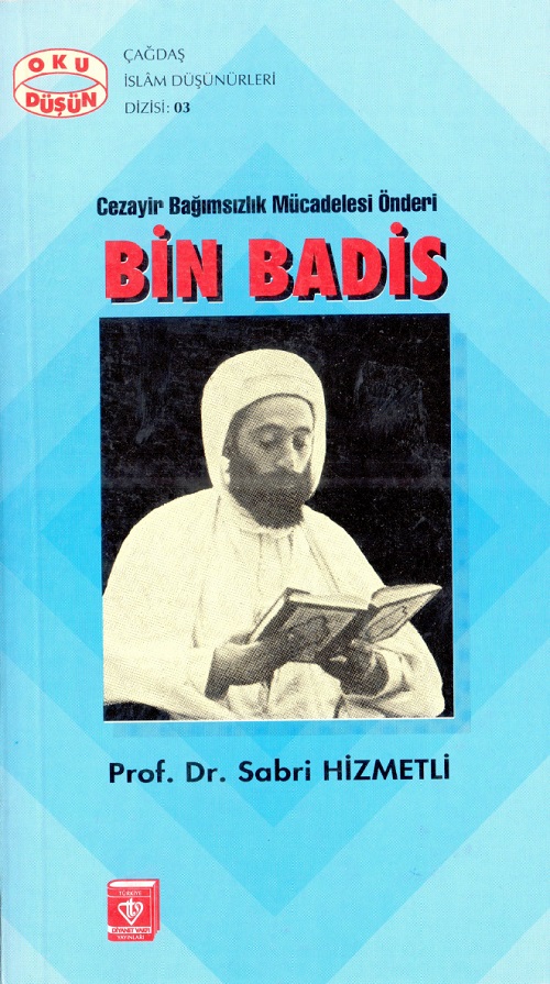 Cezayir Bağımsızlık Mücadelesi Önderi Bin Badis 