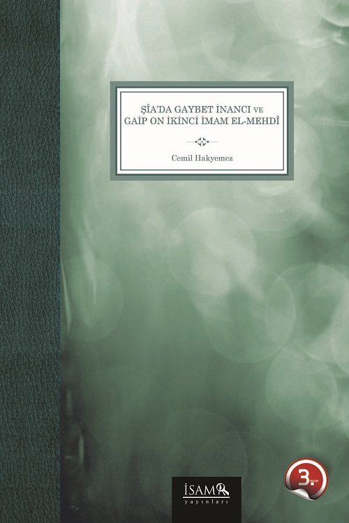 Şiada Gaybet İnancı Ve Gaip On İkinci İmam 