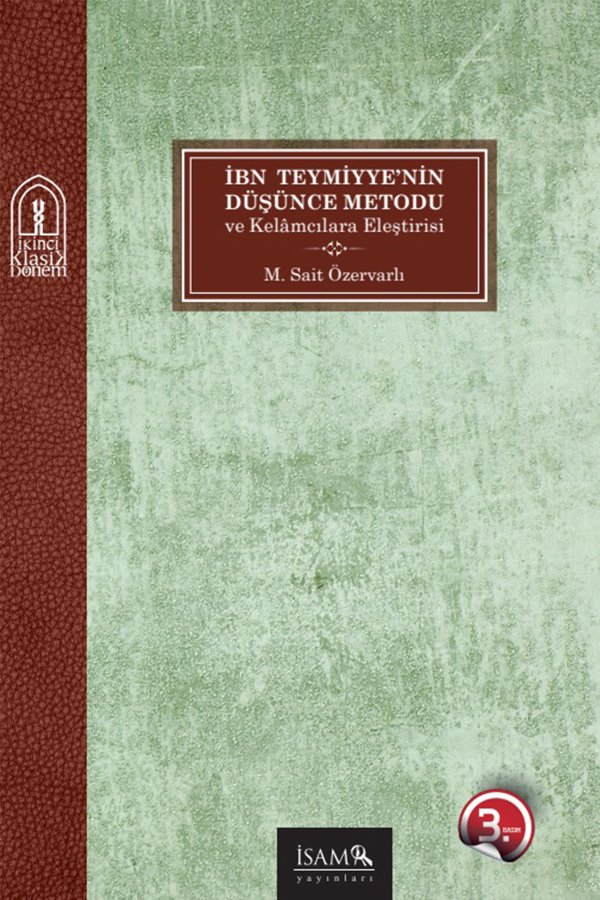 İbn Teymiyyenin Düşünce Metodu Ve Kelamcılara Eleştirisi 